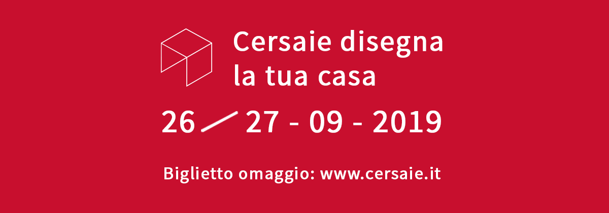 Cersaie Disegna la Tua Casa 2019 Cersaie Disegna la Tua Casa 2019